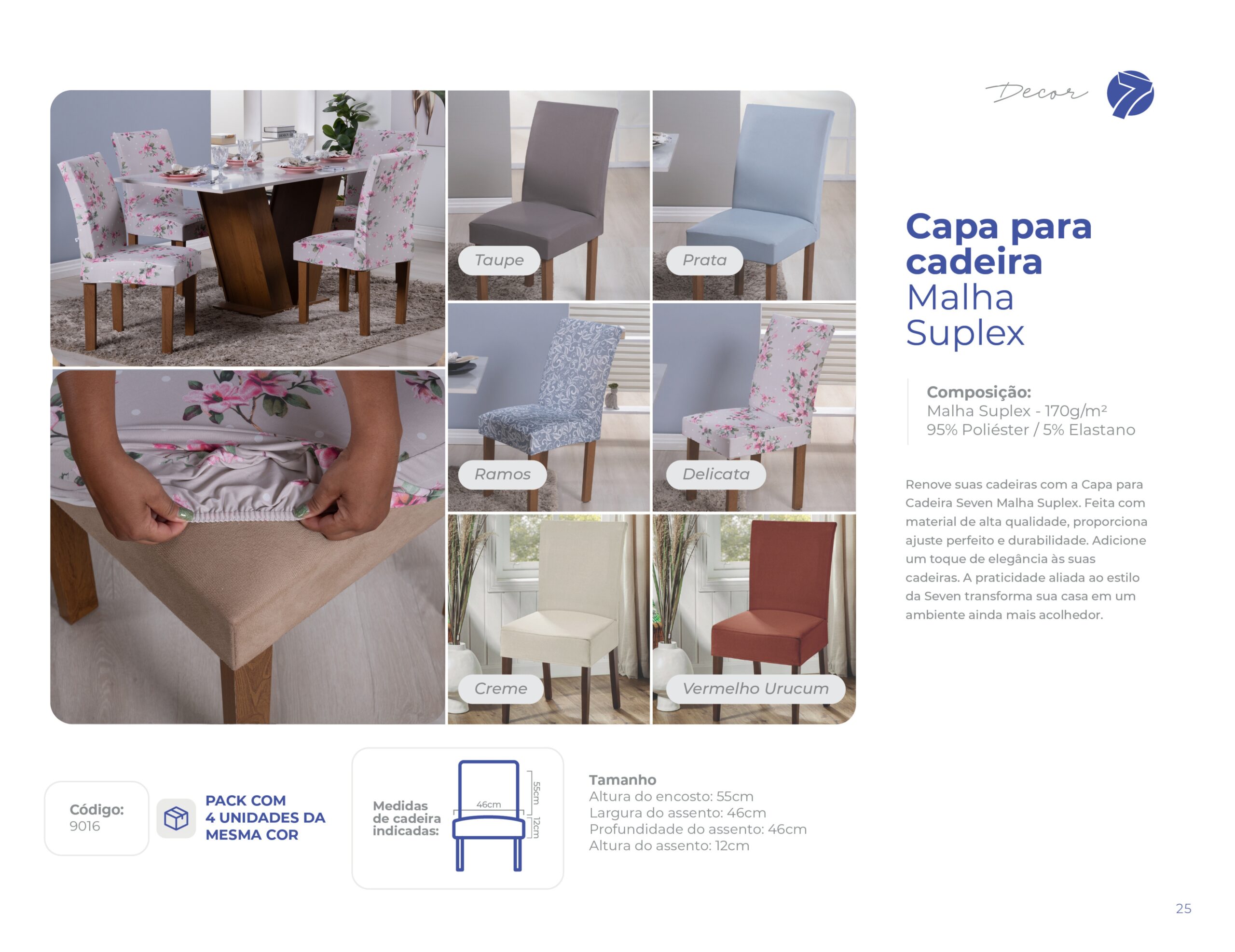 Capa para cadeira em malha Suplex 170g Seven Têxtil com elastano nas cores Taupe, Prata, Ramos, Delicata, Creme e Vermelho Urucum