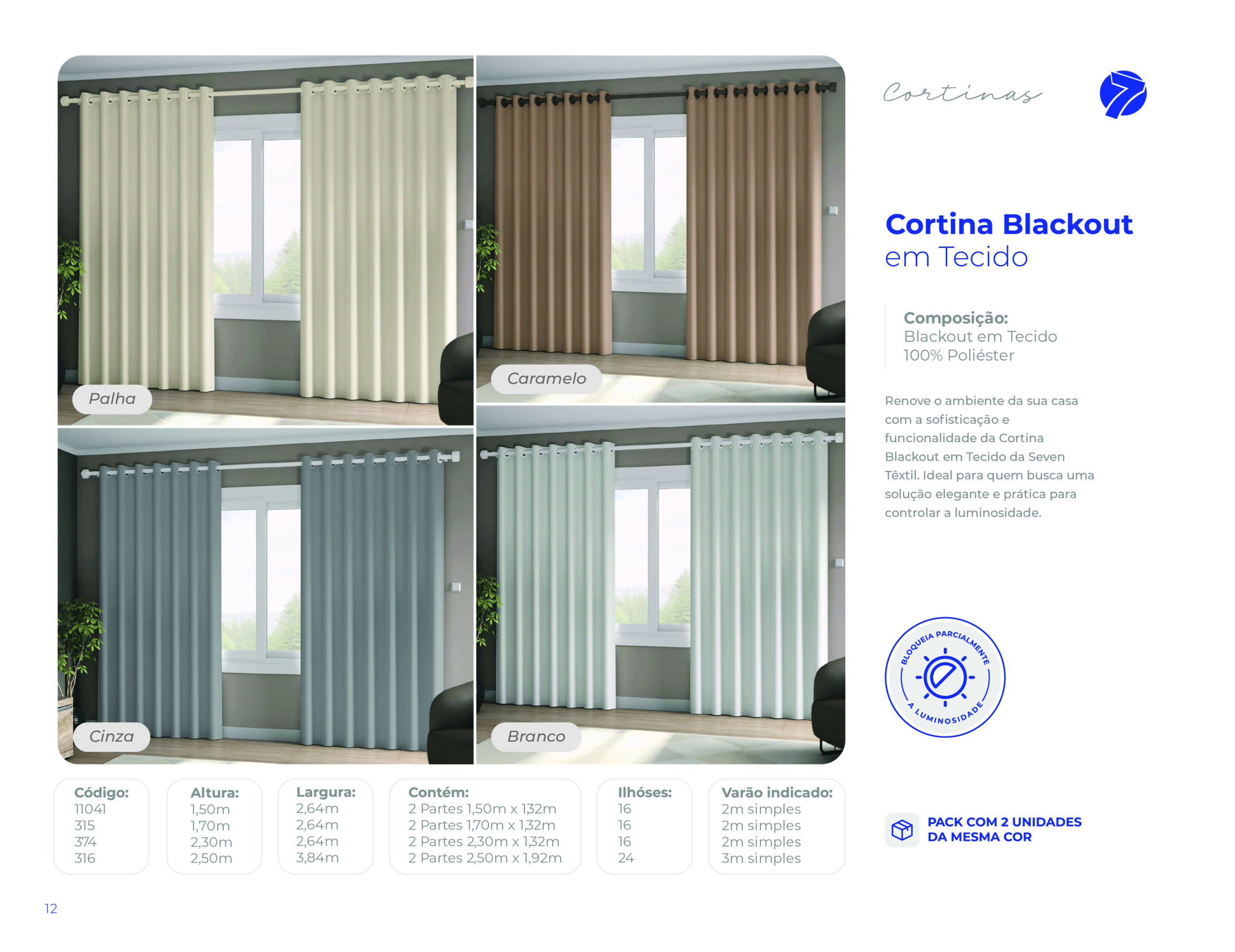 Cortina blackout em tecido para varão simples Seven Têxtil nas cores Palha, Caramelo, Cinza e Branco